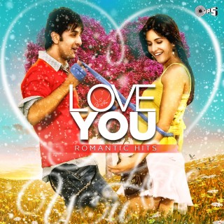Love You - Romantic Hits