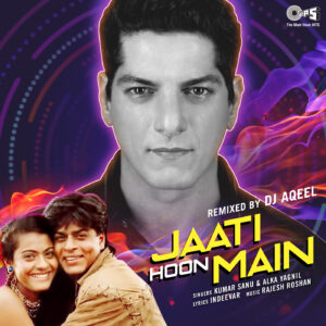 Jaati Hoon Main REMIX By DJ AQEEL